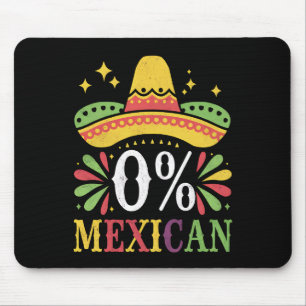 0 % mexikanische Null Prozent Funny Cinco De Mayo Mousepad