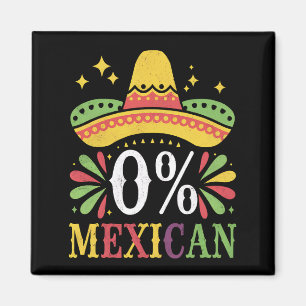 0% Mexikanischer Zero Prozent Lustiger Cinco De Ma Magnet