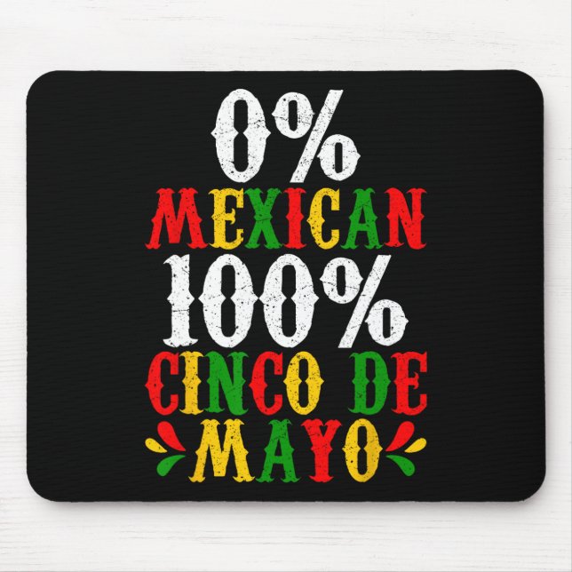 0% Mexikanisches 100% Cinco De Mayo Funny Fiesta P Mousepad (Vorne)