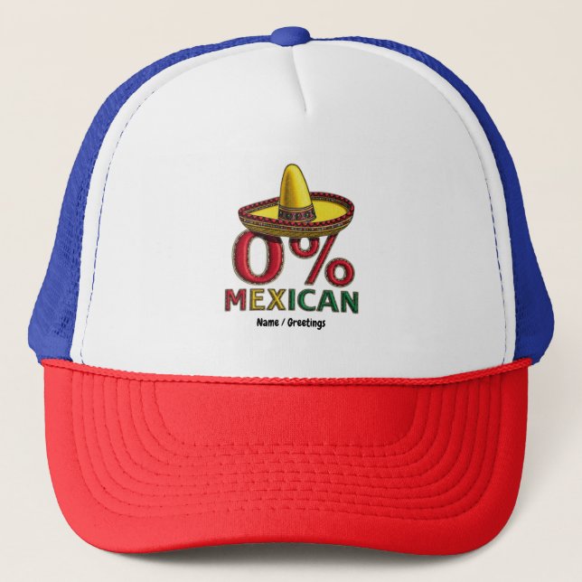 0% mexikanisches Funny Cinco De Mayo Unglaublich w Truckerkappe (Vorderseite)