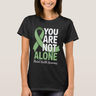 0 Psychische Gesundheit Bewusstsein Du bist nicht T-Shirt