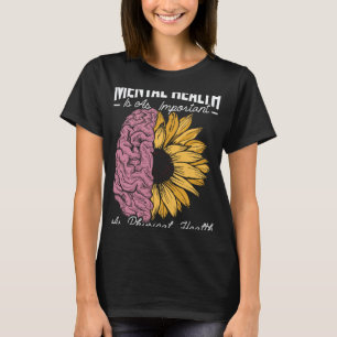 0 Psychische Gesundheit ist genauso wichtig wie kö T-Shirt