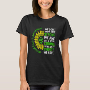 0 Psychische Gesundheitsaufklärung Stark ist meine T-Shirt
