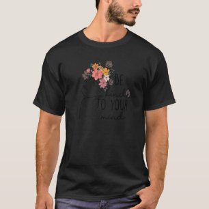 0 Retro Floral Mädchen Sei Freundlich Zu Deinem Ve T-Shirt