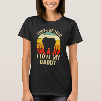 0 Retro Vintage Zahn Zu Sagen Ich Liebe Meinen Dad T-Shirt