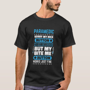 0 Rettungsdienst Beißen Mich-Taste Funktioniert Ei T-Shirt