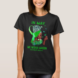 0 Schwarze Frauen Im Mai Tragen Wir Grün Psychisch T-Shirt