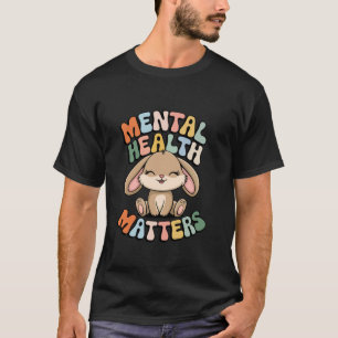 0 Süßer Hase Psychische Gesundheit ist wichtig Psy T-Shirt