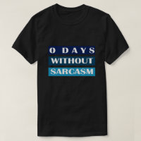 0 Tage ohne Sarcasm