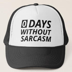 0 Tage ohne Sarkasmus Truckerkappe