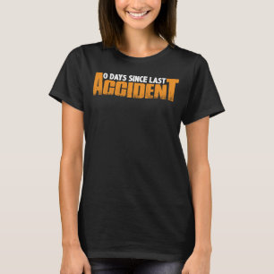 0 Tage seit dem letzten Unfall T-Shirt