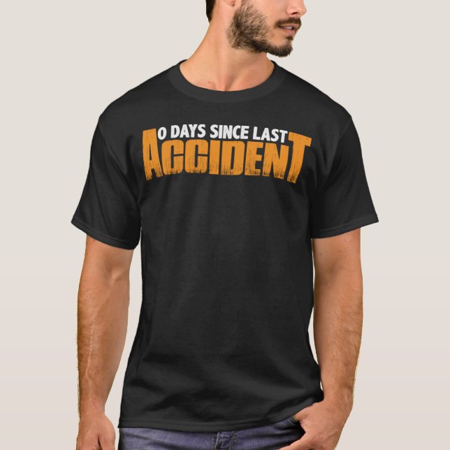 0 Tage seit dem letzten Unfall T-Shirt (Vorderseite)