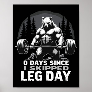 0 Tage seit Übersprungenem Beintraining Kraftsport Poster
