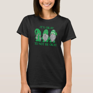 0 Trio Gnome Es ist okay, nicht okay zu sein Psych T-Shirt