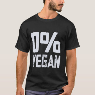 0 Veganer Fleischesser Null Prozent Vegan Lustige  T-Shirt