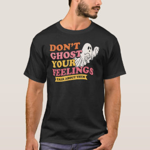 0 Verdränge nicht deine Gefühle, Süße mentale Gesu T-Shirt