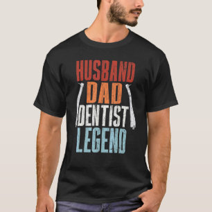 0 Zahnarzt Ehemann Vater Zahnarzt Legende Grafik F T-Shirt
