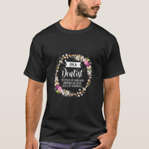 0 Zahnarzt Stufe des Sarkasmus Floral für Frauen T-Shirt