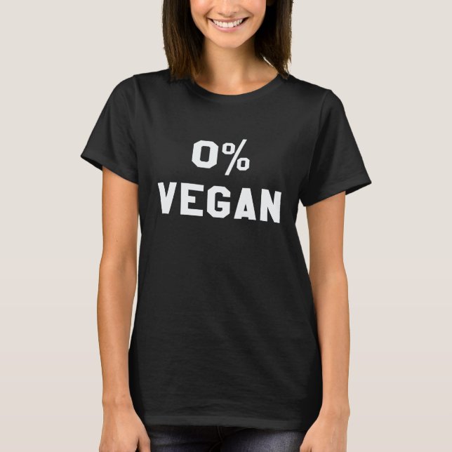 0 Zero Prozent Vegane-Shirt Fleischesser Food Tee (Vorderseite)