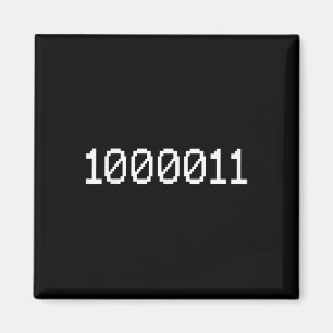 1000011 Binärcode für 67 Lustiger Tech-Meme Comput Magnet