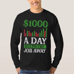 1000 am Tag hält den Job fern BACKPRINT Forex T-Shirt