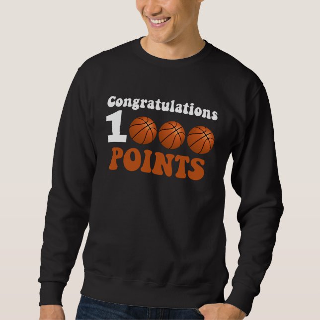 1000 Points Basketball Scorer High School Basketba Sweatshirt (Vorderseite)