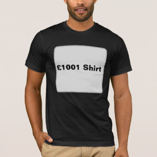 1001 £ Shirt