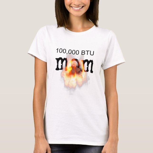 100.000 BTU-MAMA in Brand T-Shirt (Vorderseite)