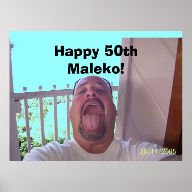 100_0436, Happy 50. Maleko! Poster (Vorne)