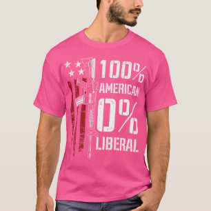 100 American 0 Liberal Funny Pro Gun On Back T-Shirt