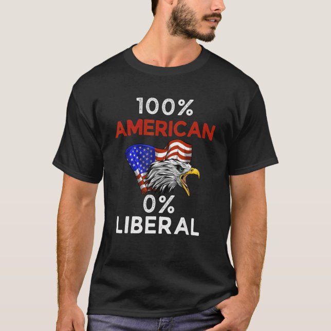 100 AMERICAN 0 LIBERAL T-Shirt (Vorderseite)
