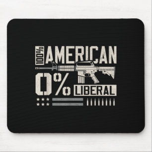 100% Amerikaner 0% Liberaler Lustiger Pro-Waffenbe Mousepad