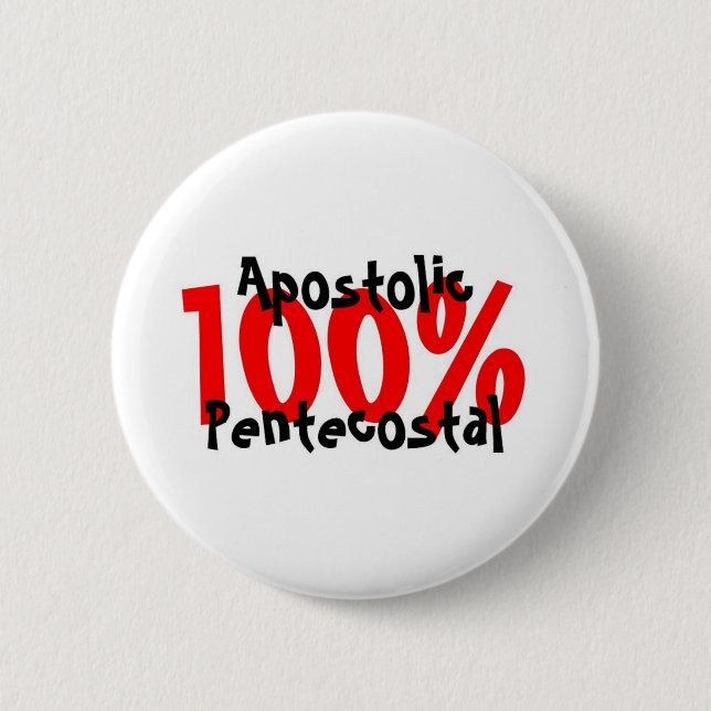 100% apostolisches Pfingst Button (Vorderseite)