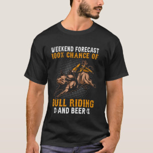 100 Chance Auf Bull Riding Und Bier Bull Rider Cow T-Shirt