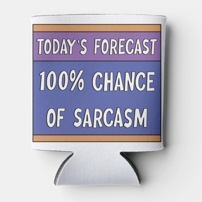 100% Chance auf Sarcasm Dosenkühler (Vorderseite)