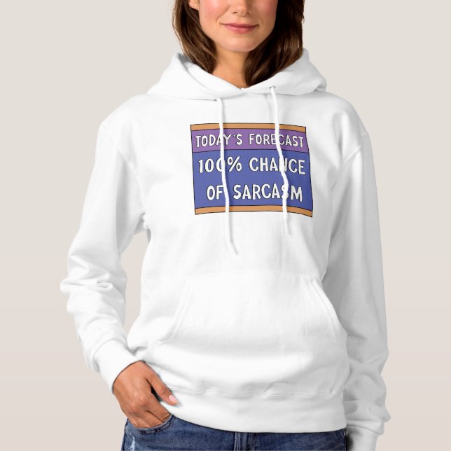 100% Chance auf Sarcasm Hoodie (Vorderseite)