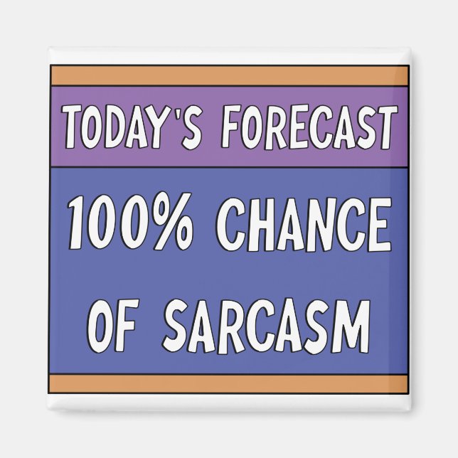 100% Chance auf Sarcasm Magnet (Vorne)