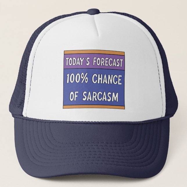 100% Chance auf Sarcasm Truckerkappe (Vorderseite)
