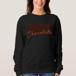 100 Chocolate Since 1973 Melanin Choc Lit Birthday Sweatshirt