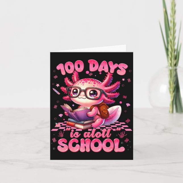 100 Day Is Alott School Nk Axolt 100th Day Teacher Karte (Vorderseite)
