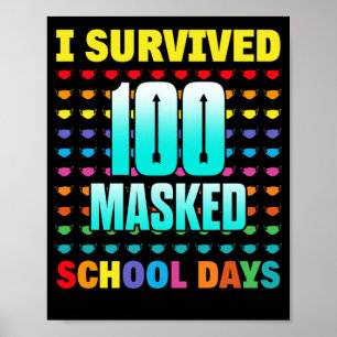100 Day Of School I Survived 100 Days Of Masked Poster