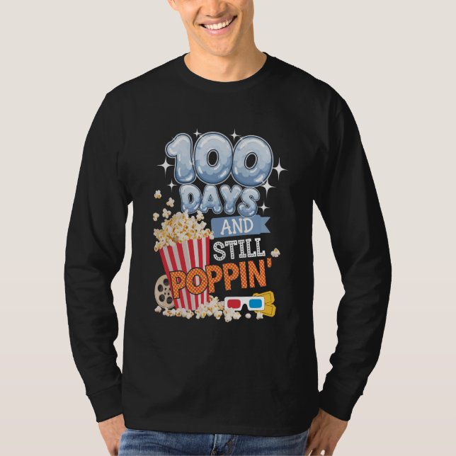100 Days and Still Poppin' Funny Student 100 Days  T-Shirt (Vorderseite)