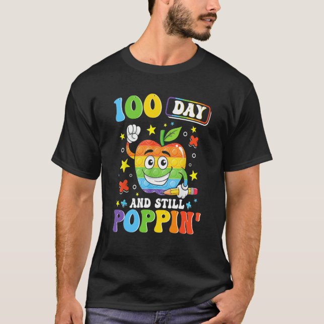 100 Days And Still POPPIN' Happy 100th Day of Scho T-Shirt (Vorderseite)