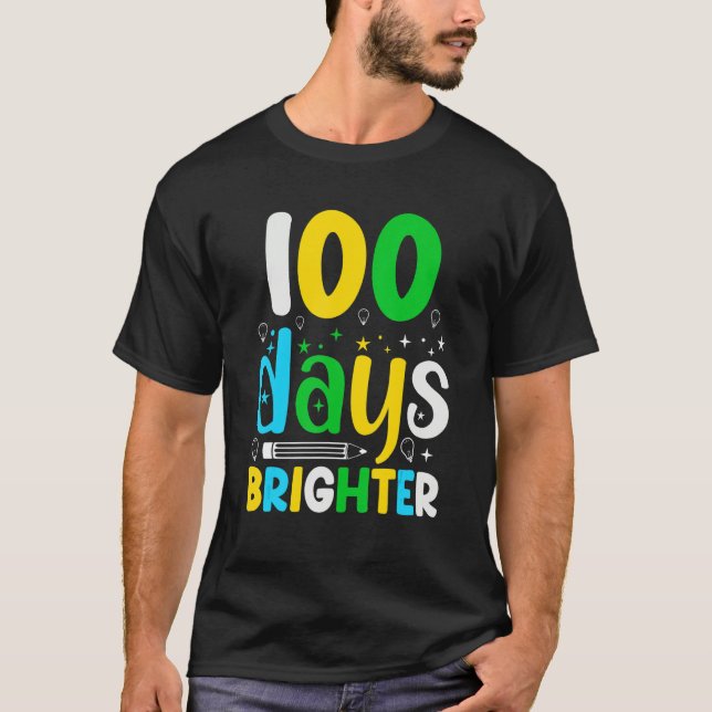 100 Days Brighter   100 Days Of School T-Shirt (Vorderseite)