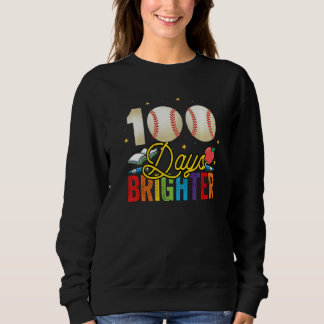 100 Days Brighter Baseball For Teachers And Kids S Sweatshirt