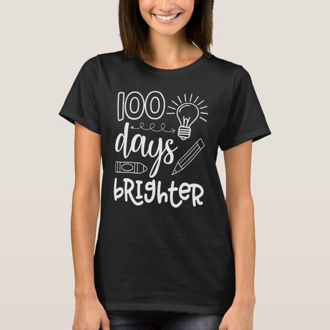 100 Days Brighter Teacher Student 100 Days Of Scho T-Shirt (Vorderseite)