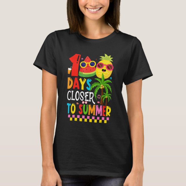 100 Days Closer To Summer 100th Day Of School T-Shirt (Vorderseite)
