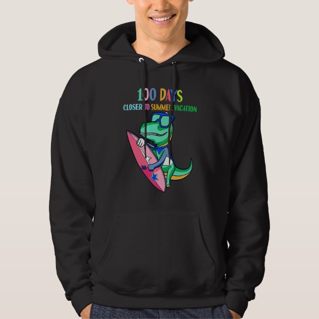 100 Days Closer To Summer Vacation 100 Days Of Sch Hoodie (Vorderseite)