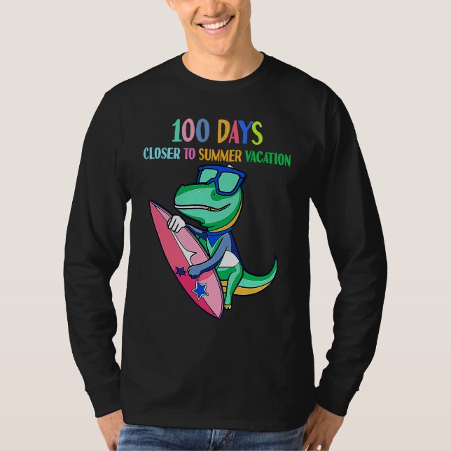 100 Days Closer To Summer Vacation 100 Days Of Sch T-Shirt (Vorderseite)