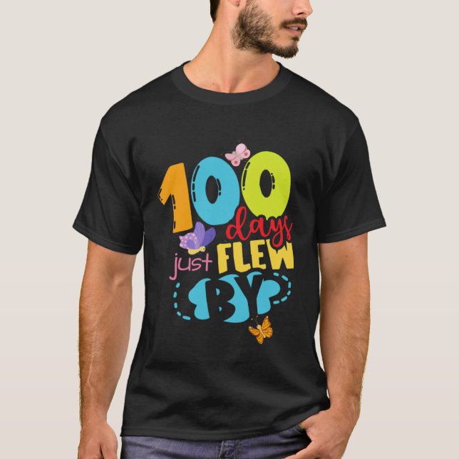 100 Days Just Flew By Butterfly 100th Day of Schoo T-Shirt (Vorderseite)